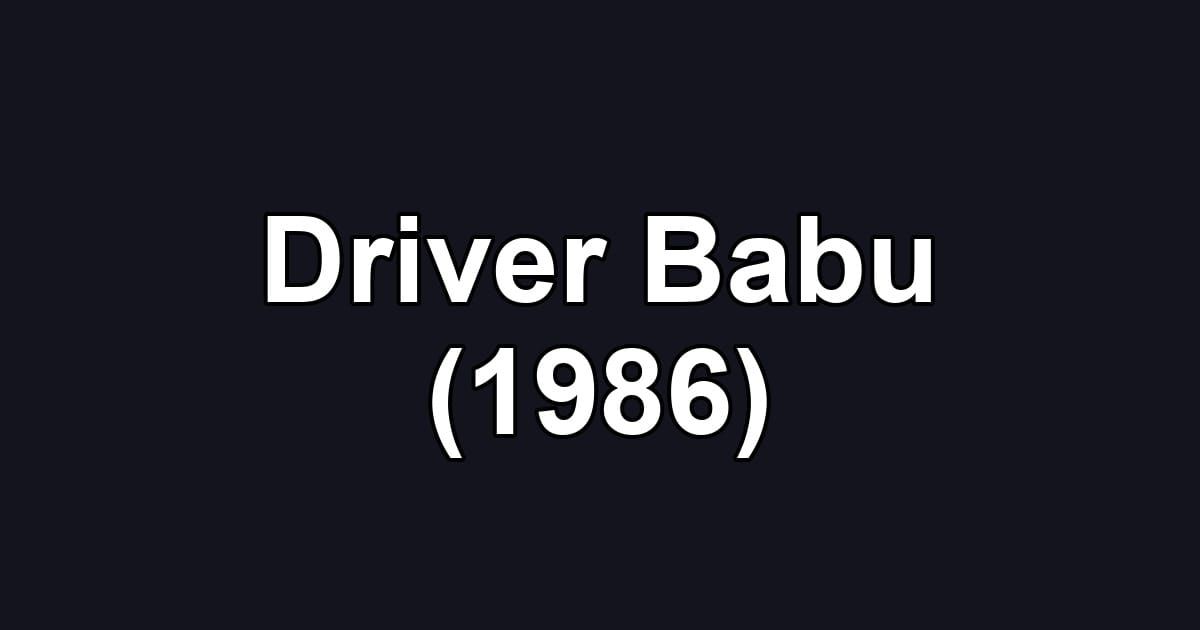 Driver Babu (1986)