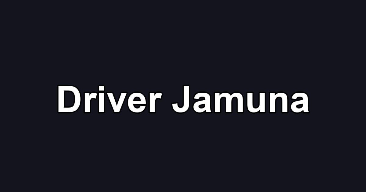 Driver Jamuna