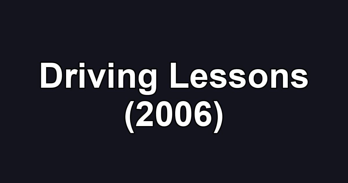 Driving Lessons (2006)