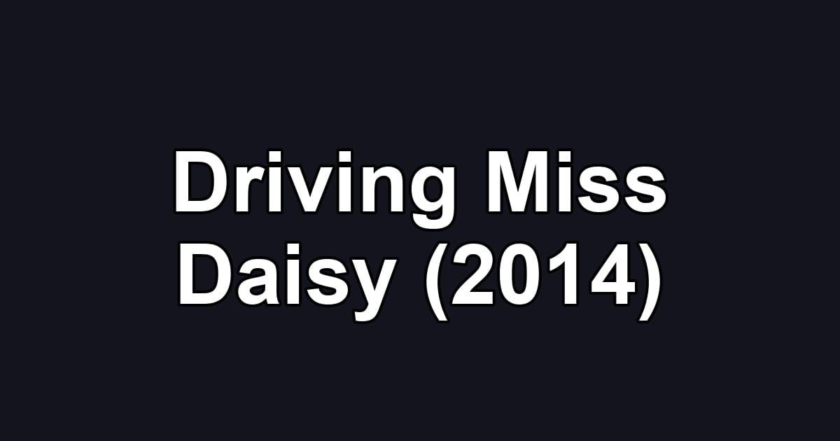 Driving Miss Daisy (2014)