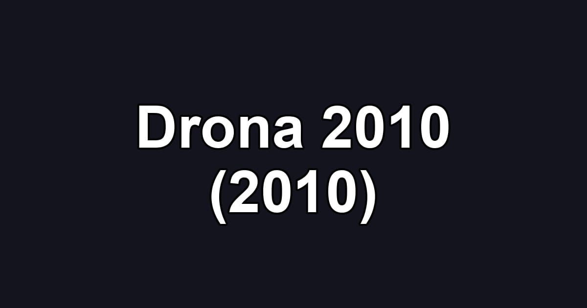 Drona 2010 (2010)