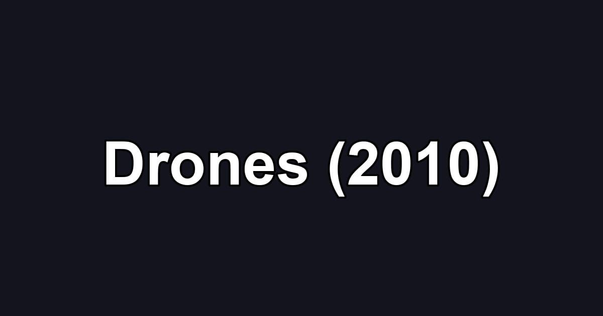 Drones (2010)