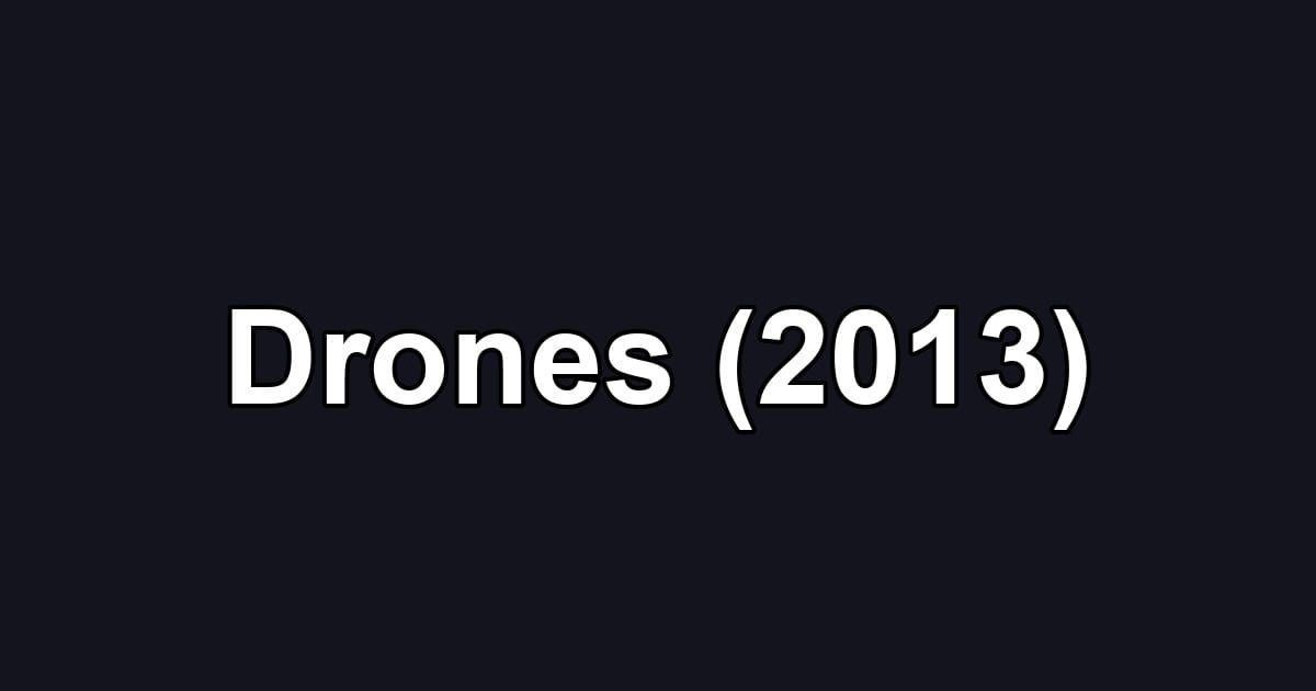 Drones (2013)