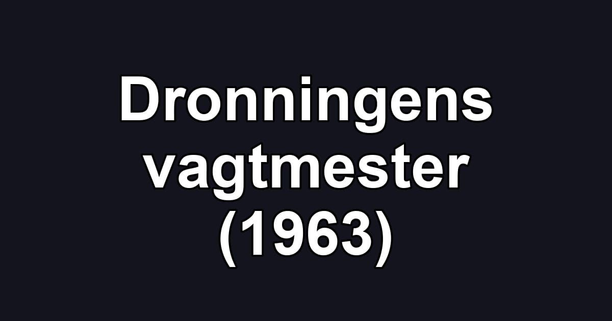 Dronningens vagtmester (1963)