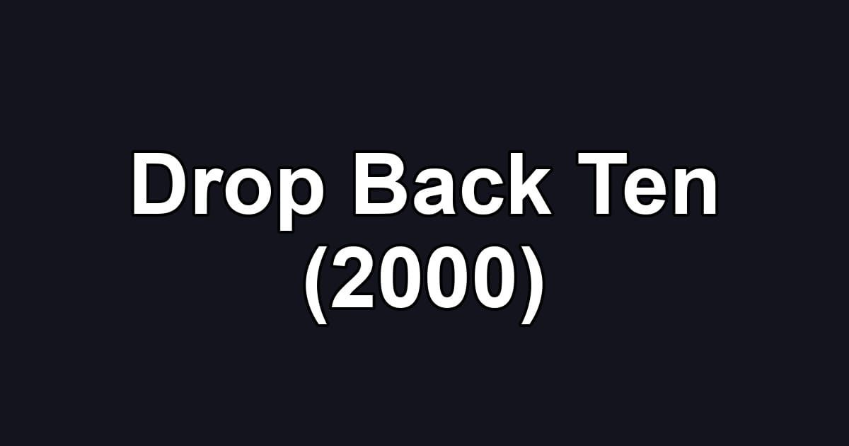 Drop Back Ten (2000)