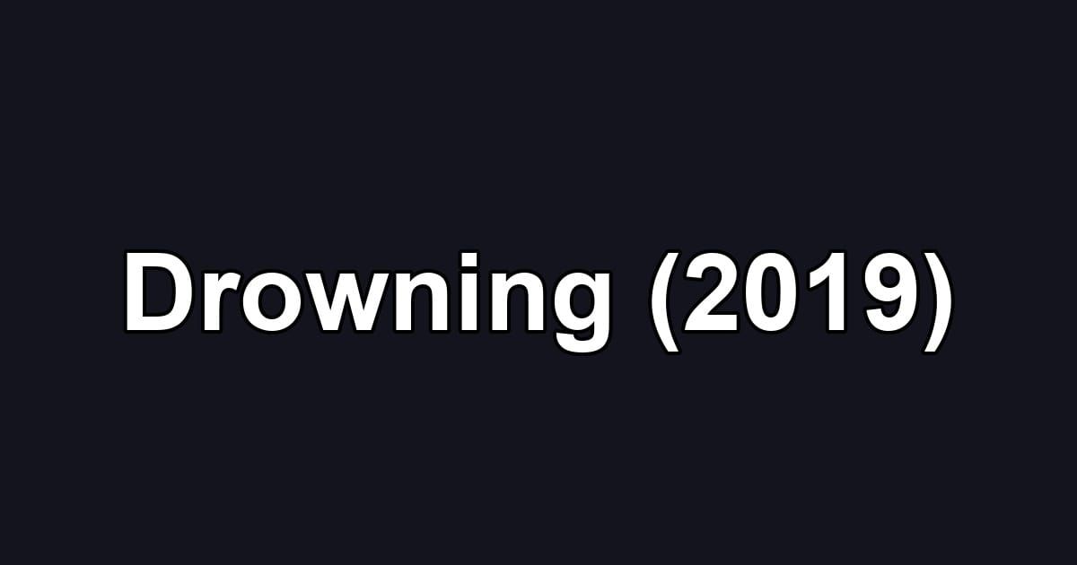 Drowning (2019)