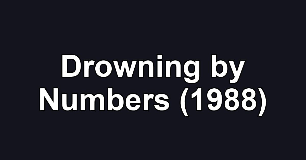 Drowning by Numbers (1988)
