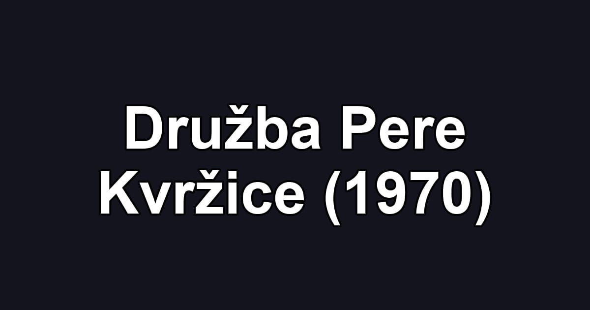 Družba Pere Kvržice (1970)