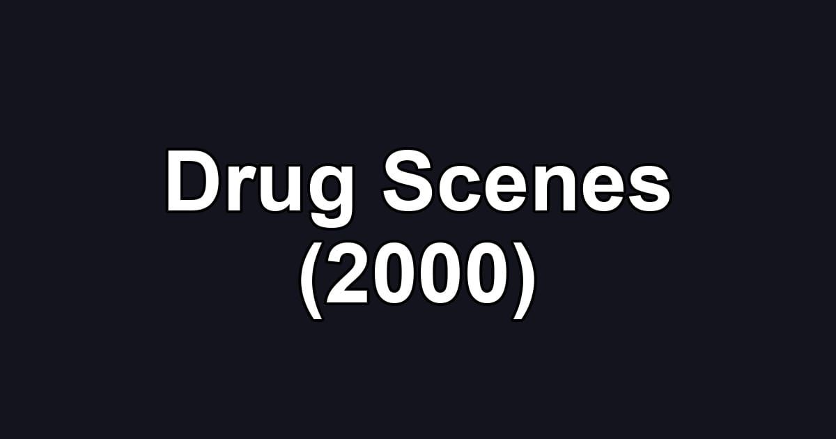 Drug Scenes (2000)