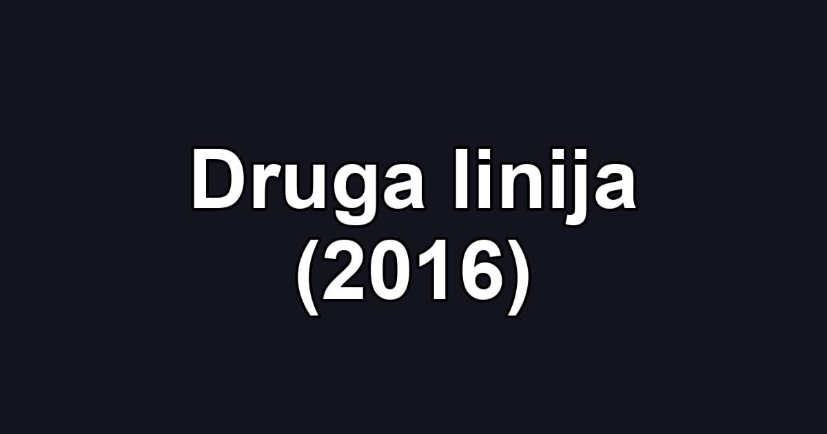 Druga linija (2016)