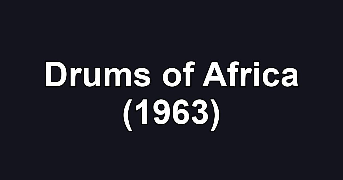 Drums of Africa (1963)