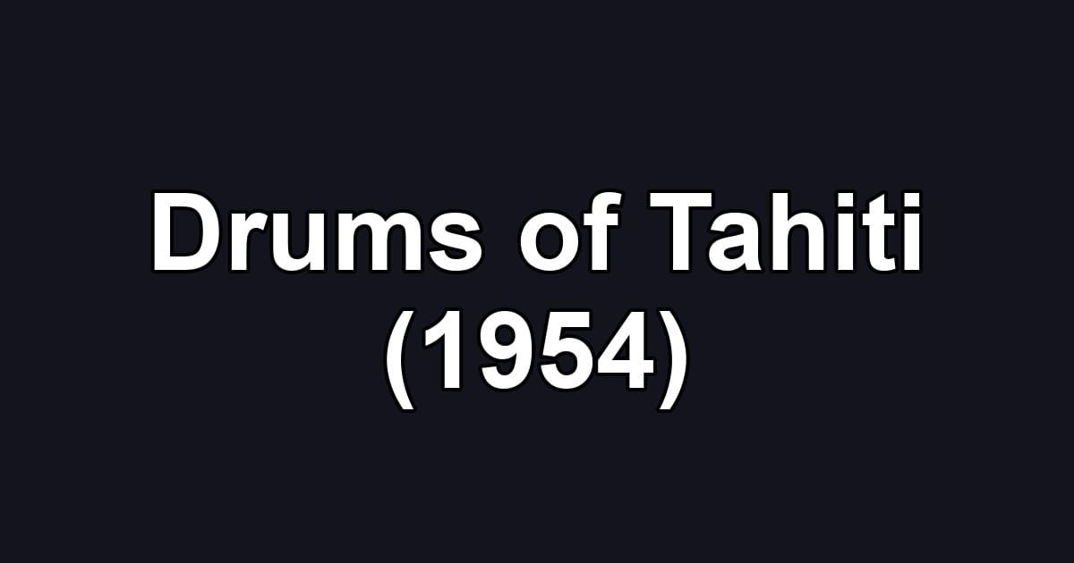Drums of Tahiti (1954)