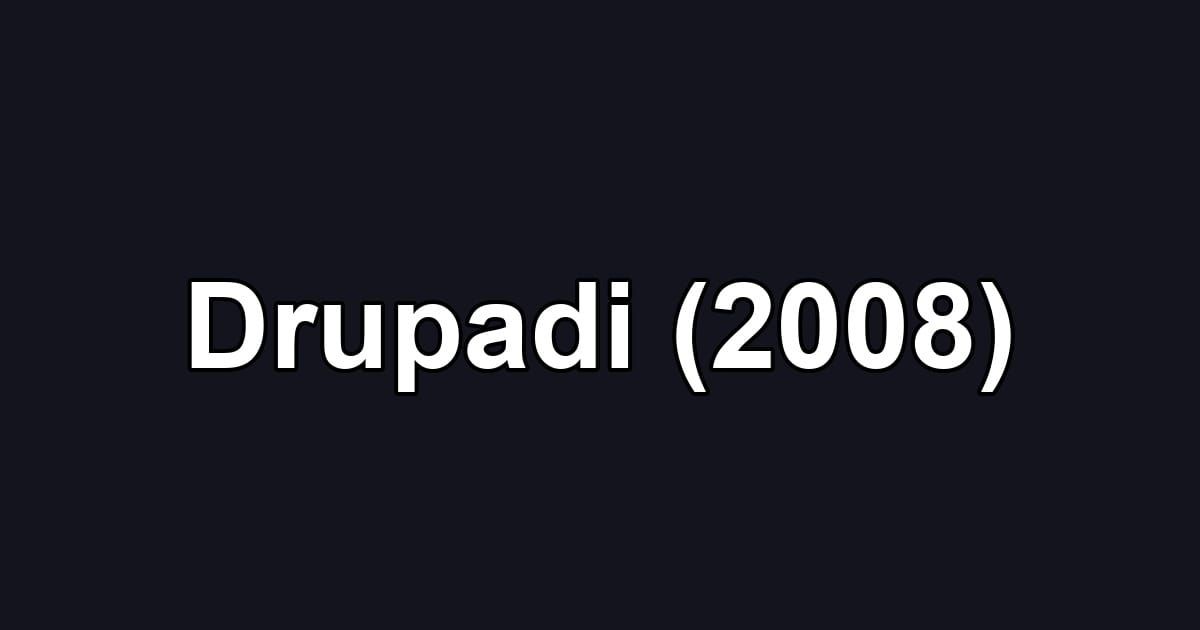 Drupadi (2008)