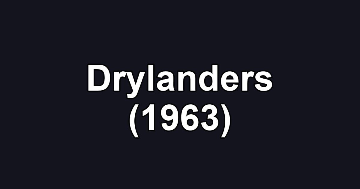 Drylanders (1963)