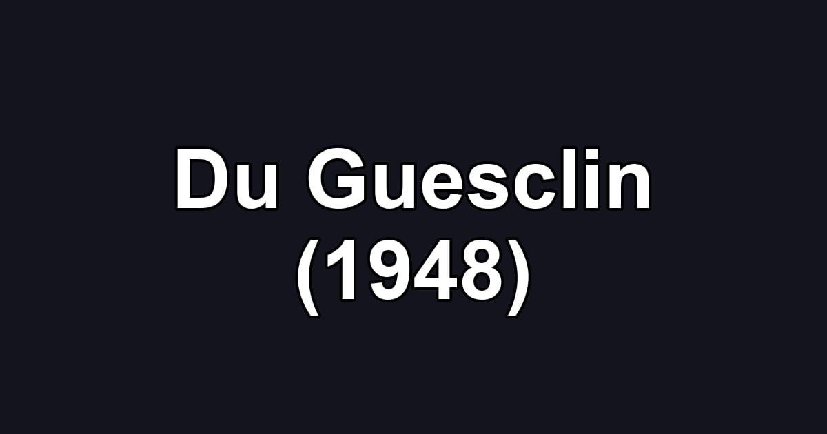 Du Guesclin (1948)