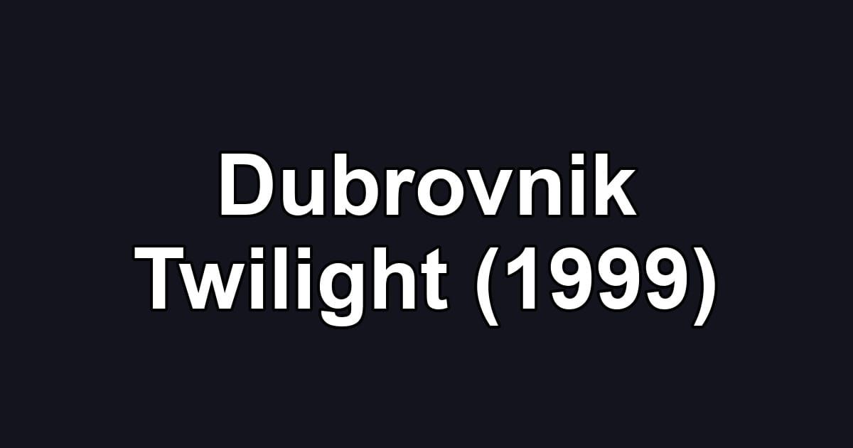 Dubrovnik Twilight (1999)
