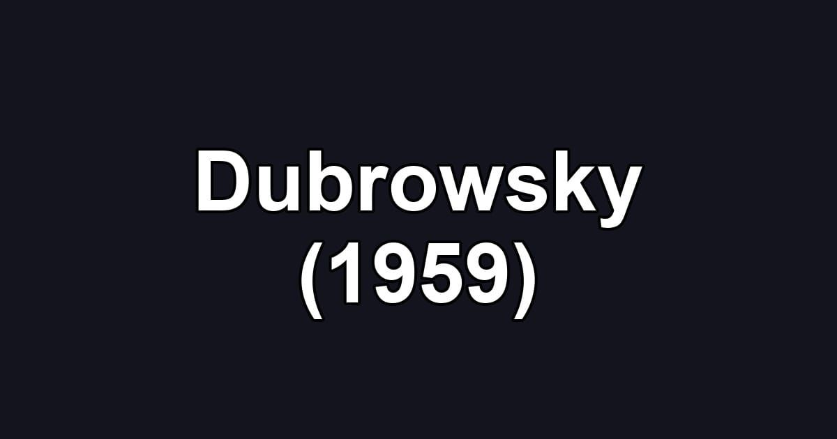 Dubrowsky (1959)