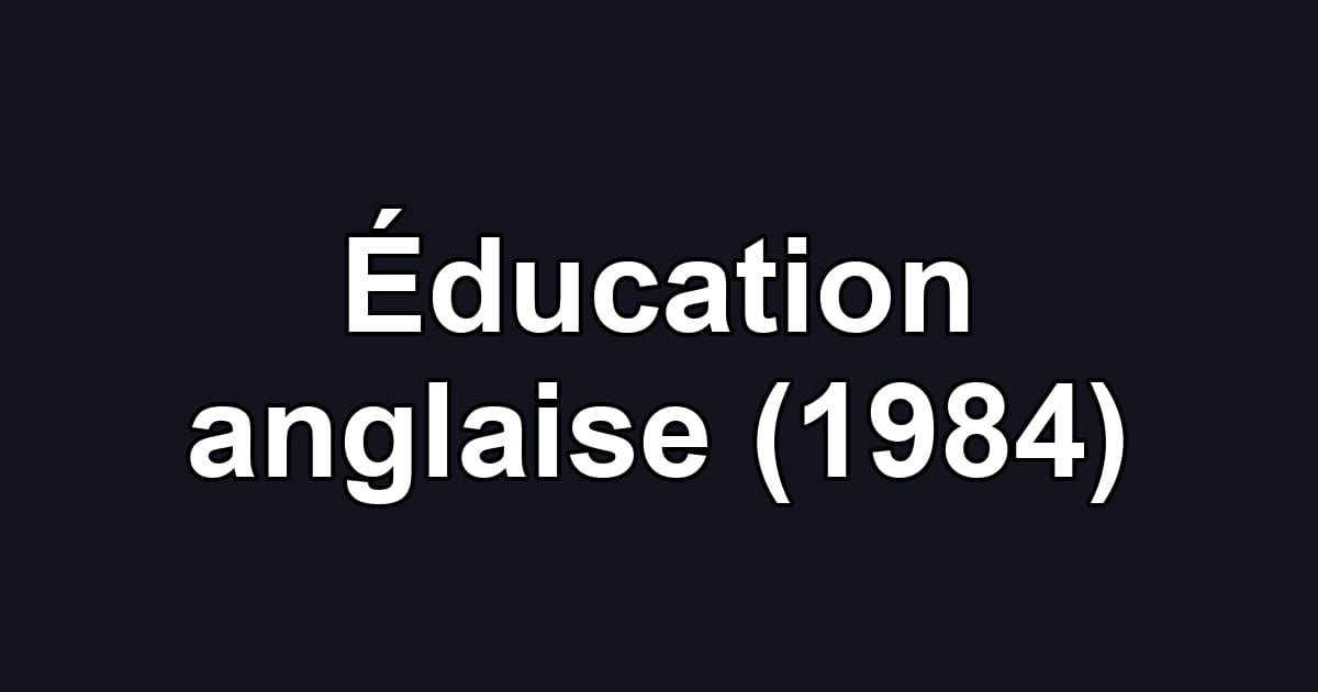 Éducation anglaise (1984)