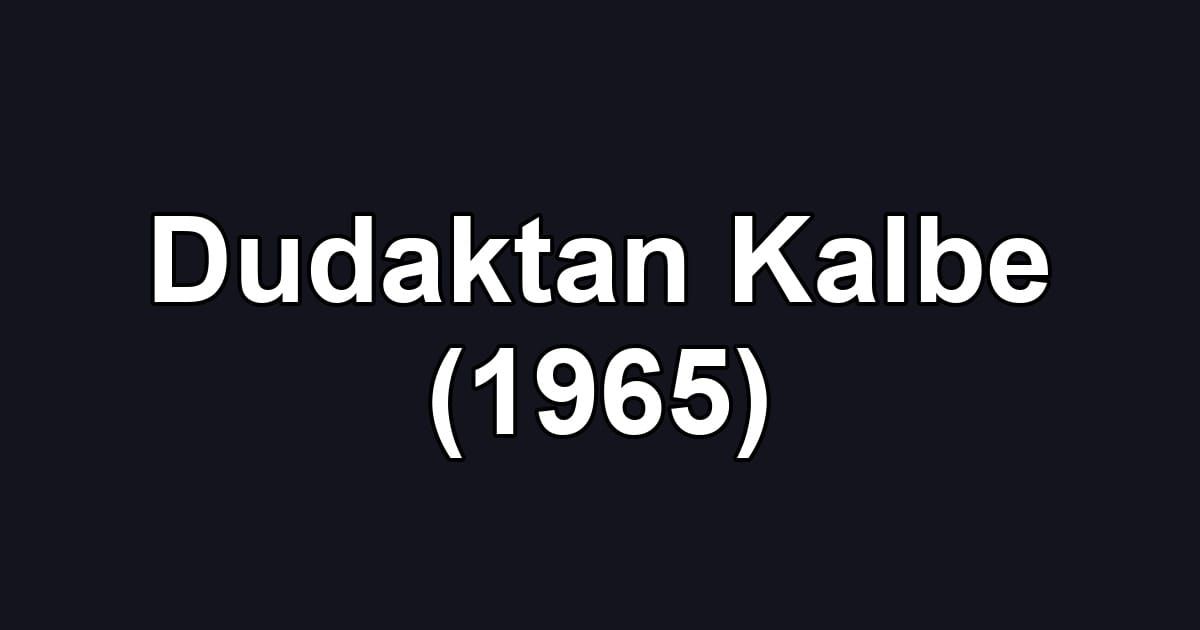 Dudaktan Kalbe (1965)