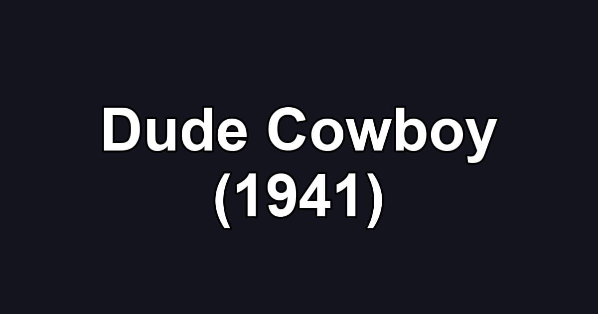 Dude Cowboy (1941)