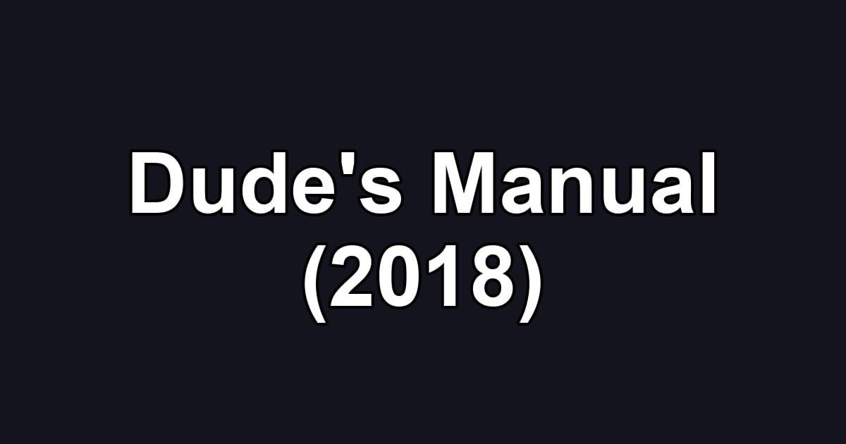 Dude's Manual (2018)