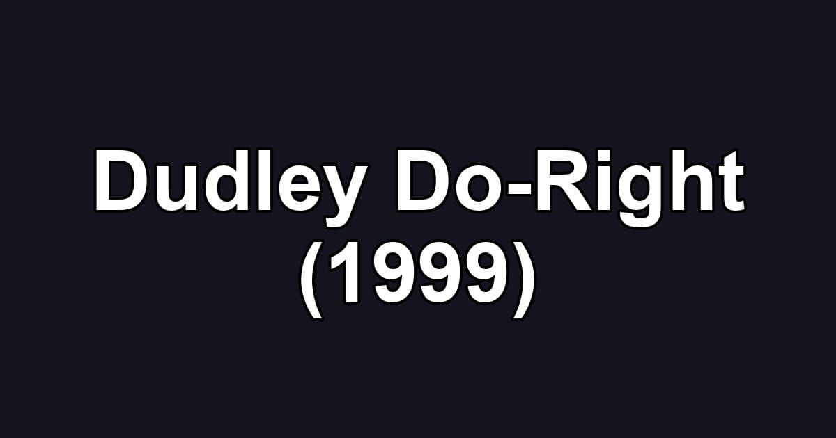 Dudley Do-Right (1999)