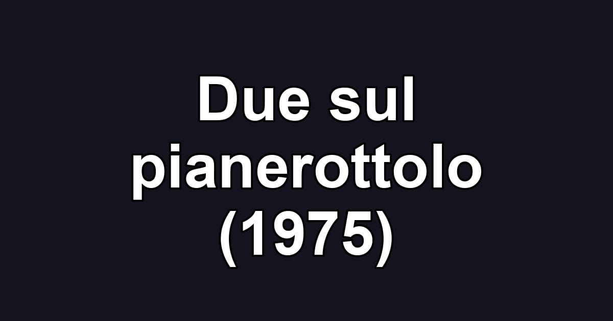 Due sul pianerottolo (1975)