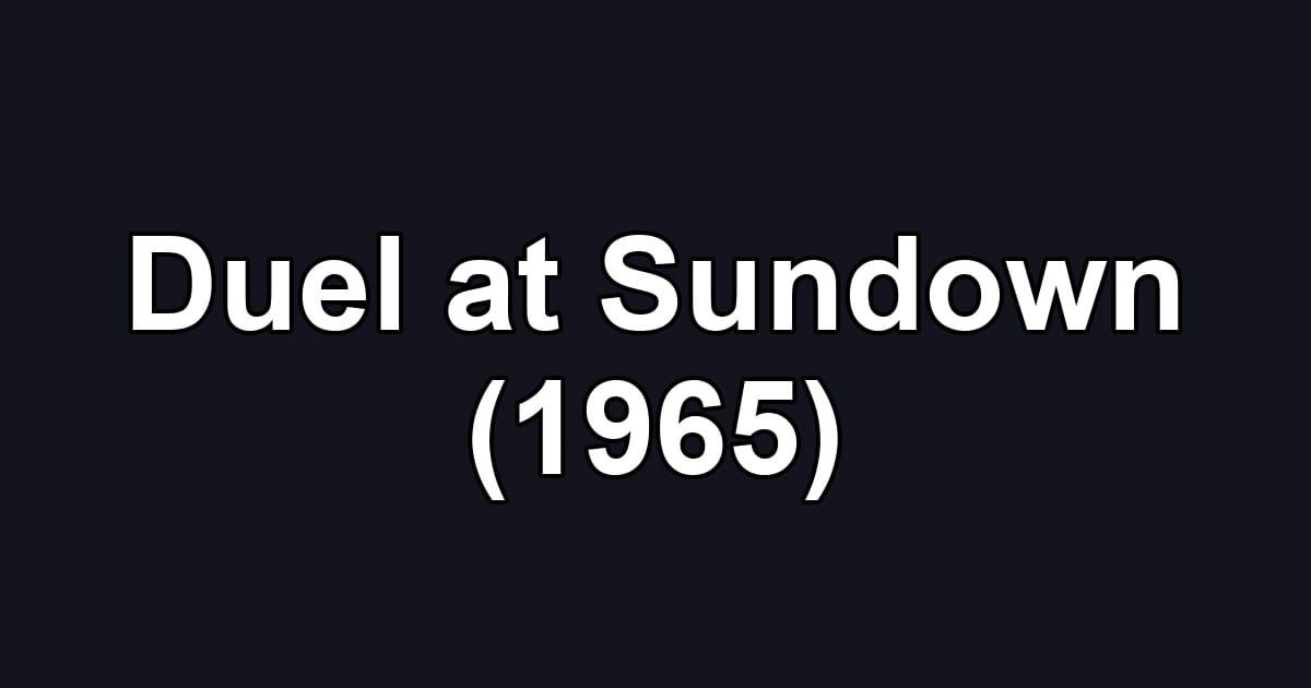 Duel at Sundown (1965)