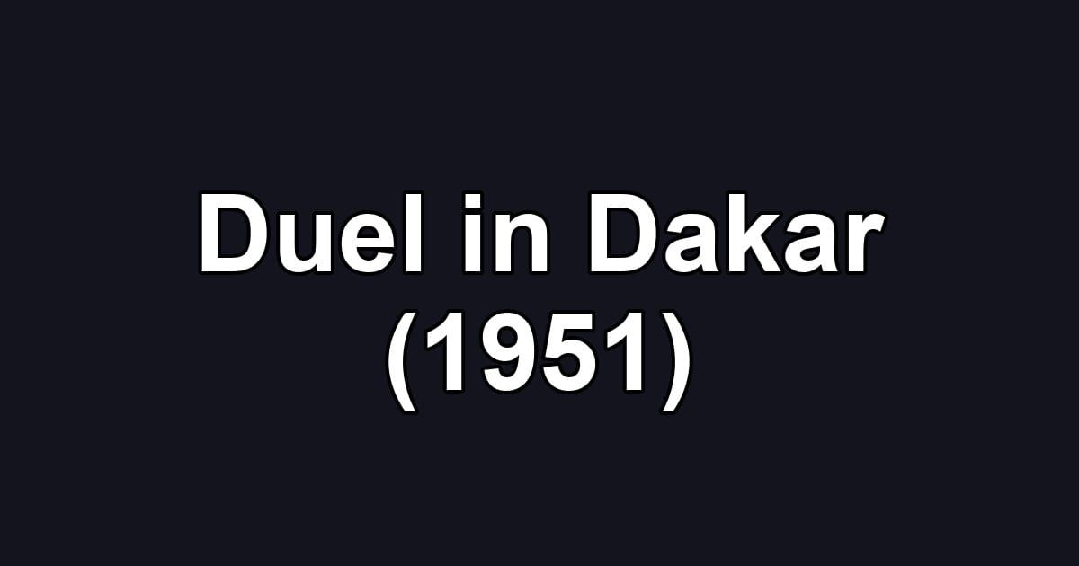 Duel in Dakar (1951)
