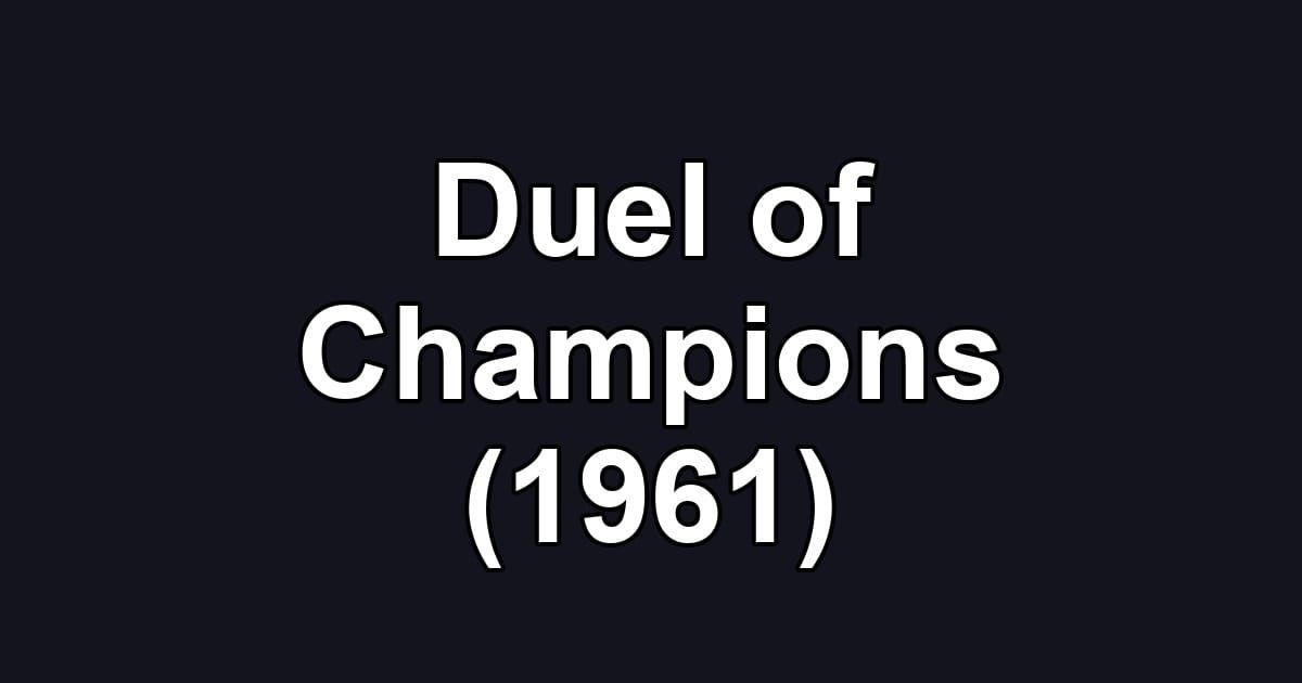 Duel of Champions (1961)