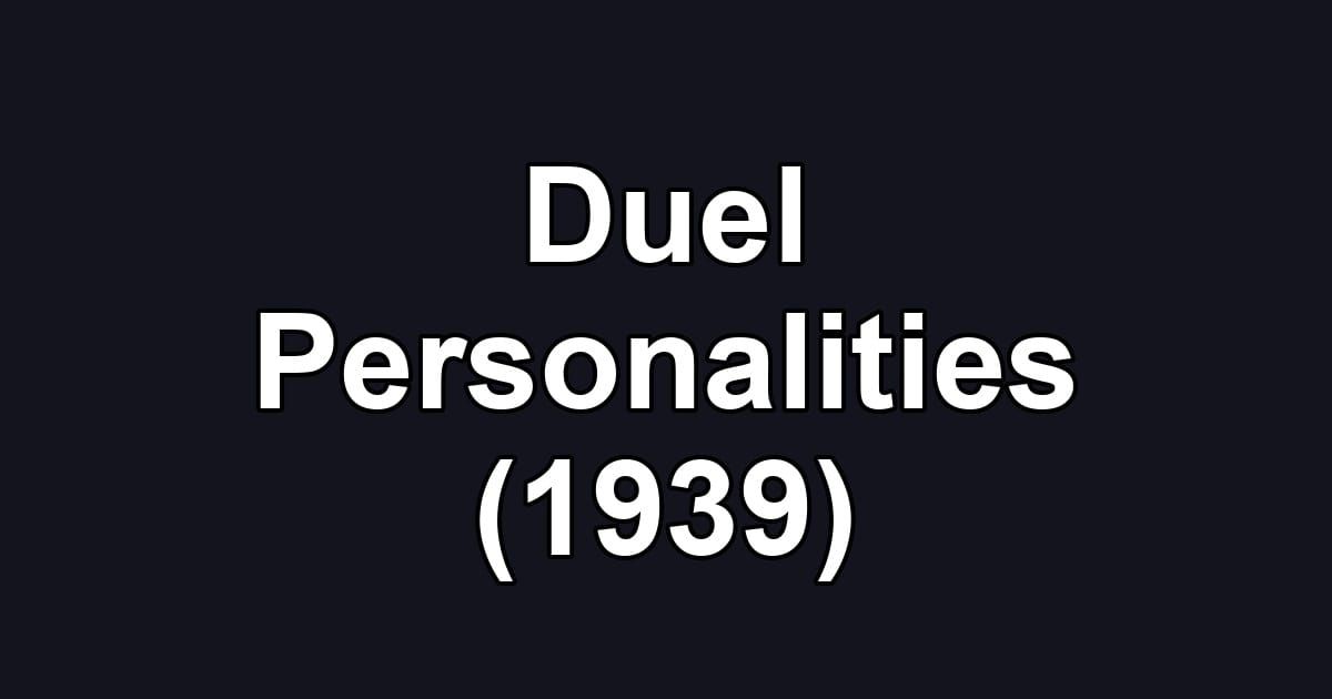 Duel Personalities (1939)