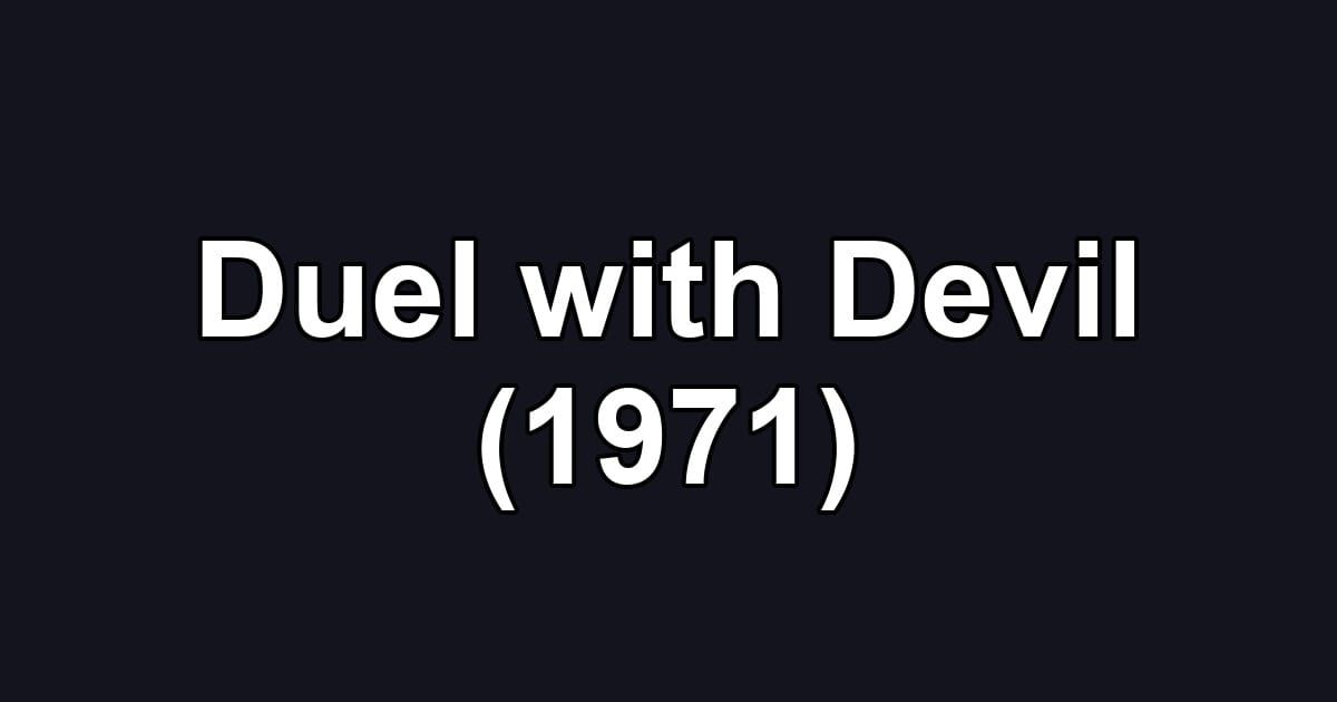 Duel with Devil (1971)