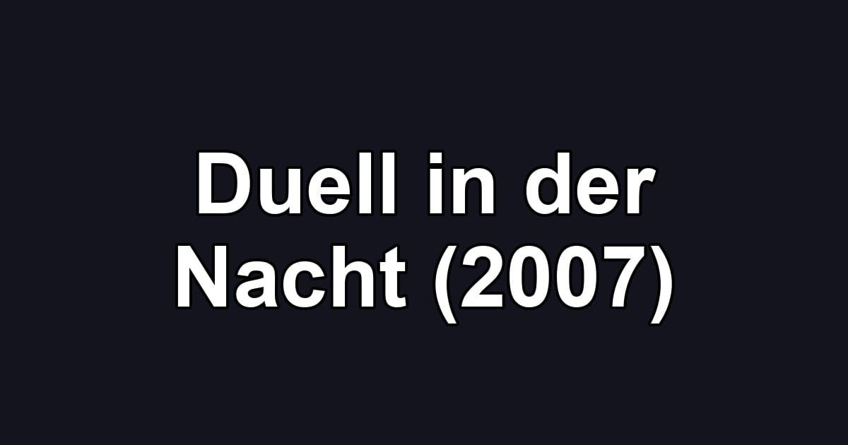 Duell in der Nacht (2007)