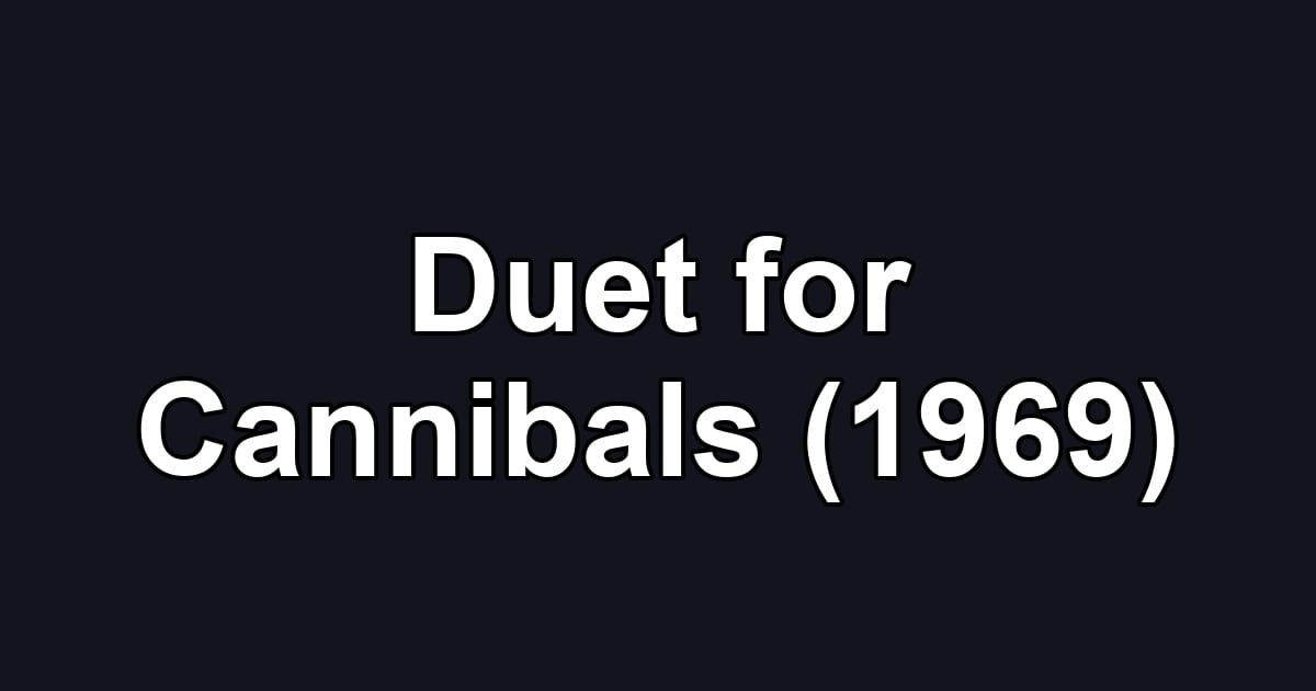 Duet for Cannibals (1969)