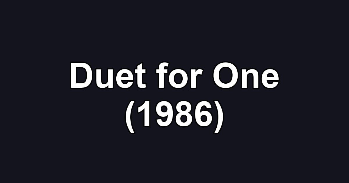 Duet for One (1986)