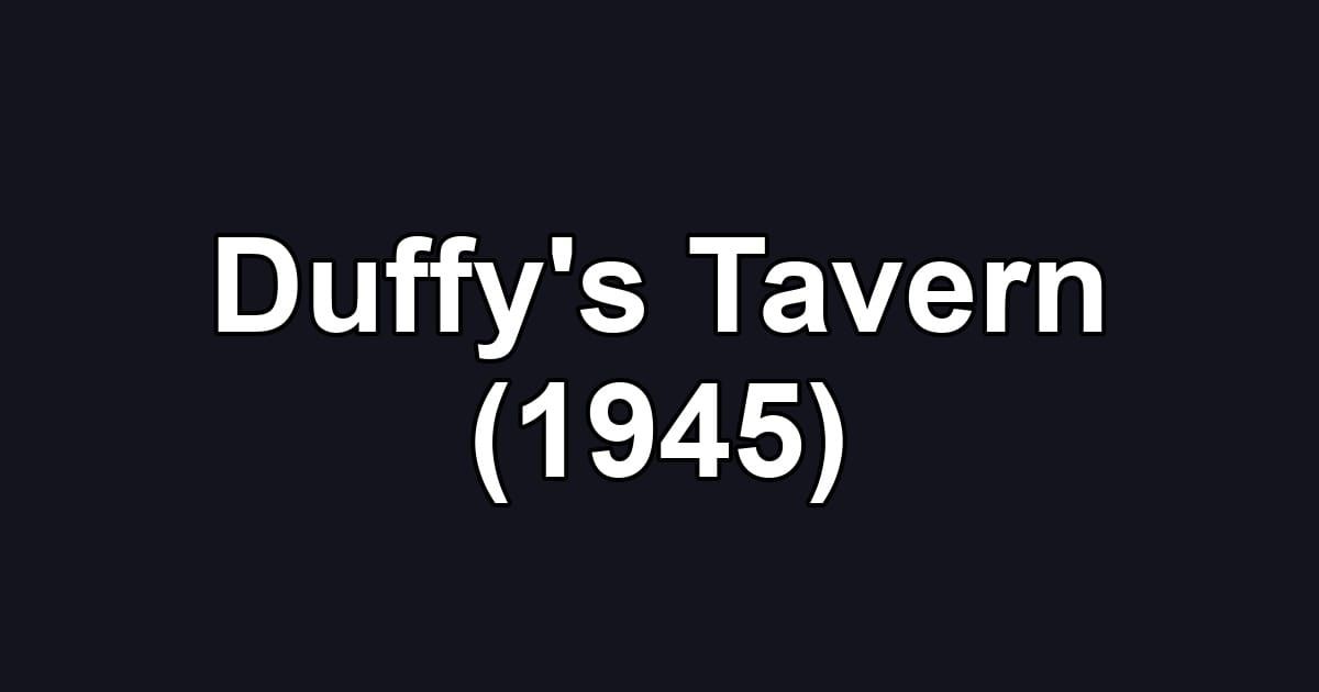 Duffy's Tavern (1945)
