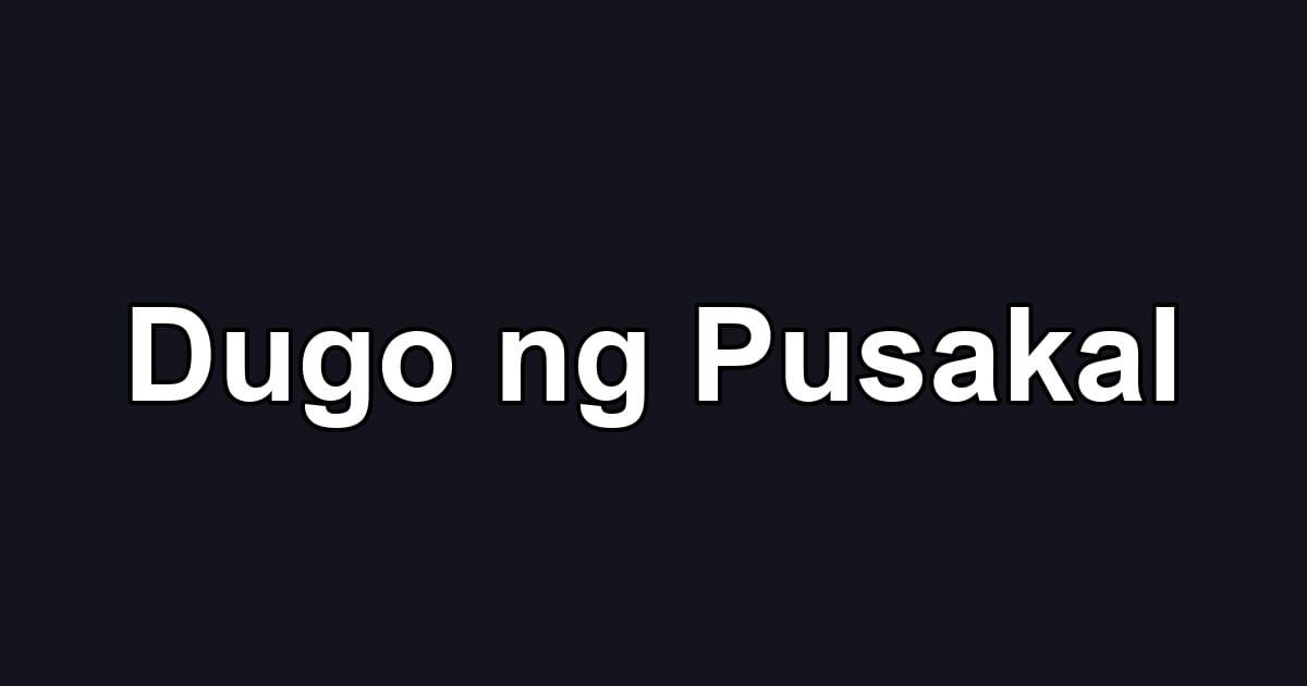 Dugo ng Pusakal