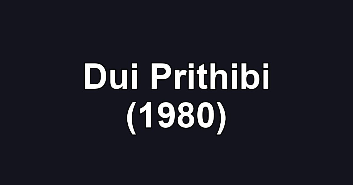 Dui Prithibi (1980)