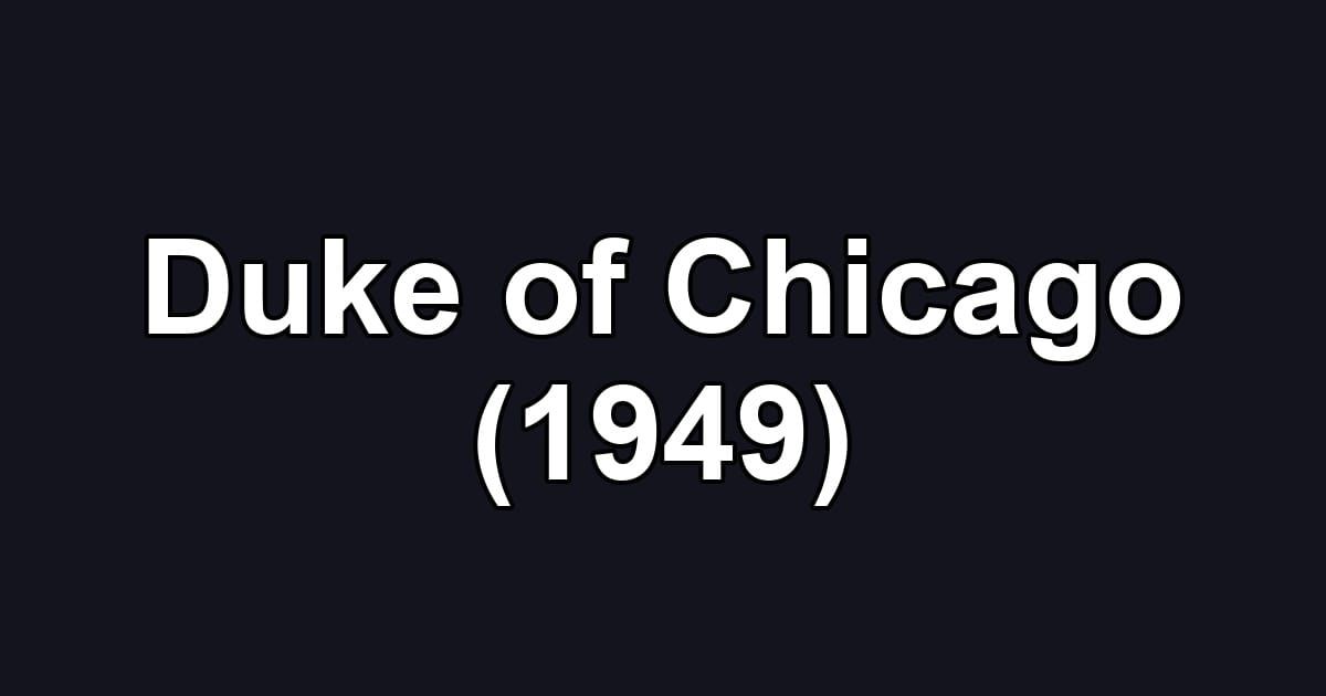 Duke of Chicago (1949)