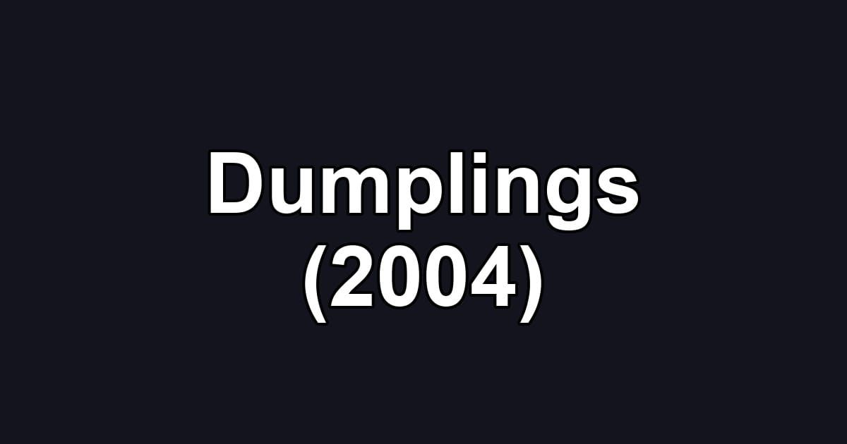 Dumplings (2004)