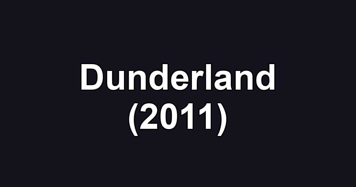 Dunderland (2011)