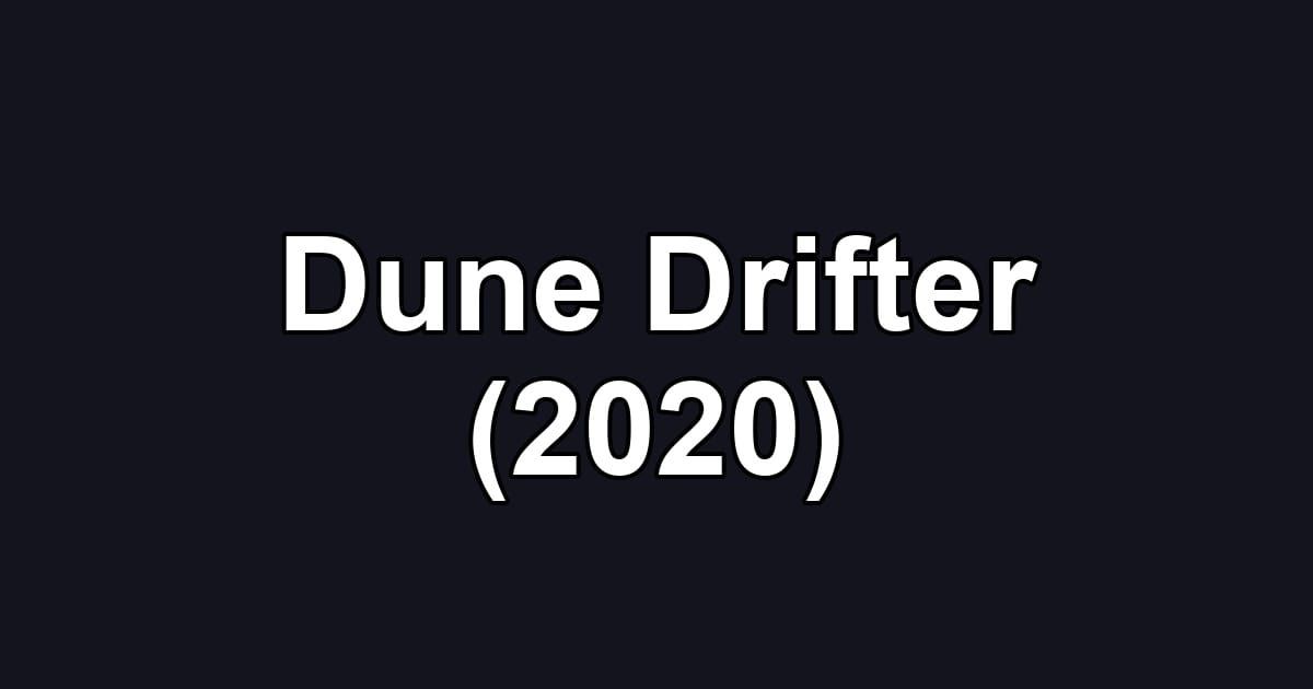 Dune Drifter (2020)
