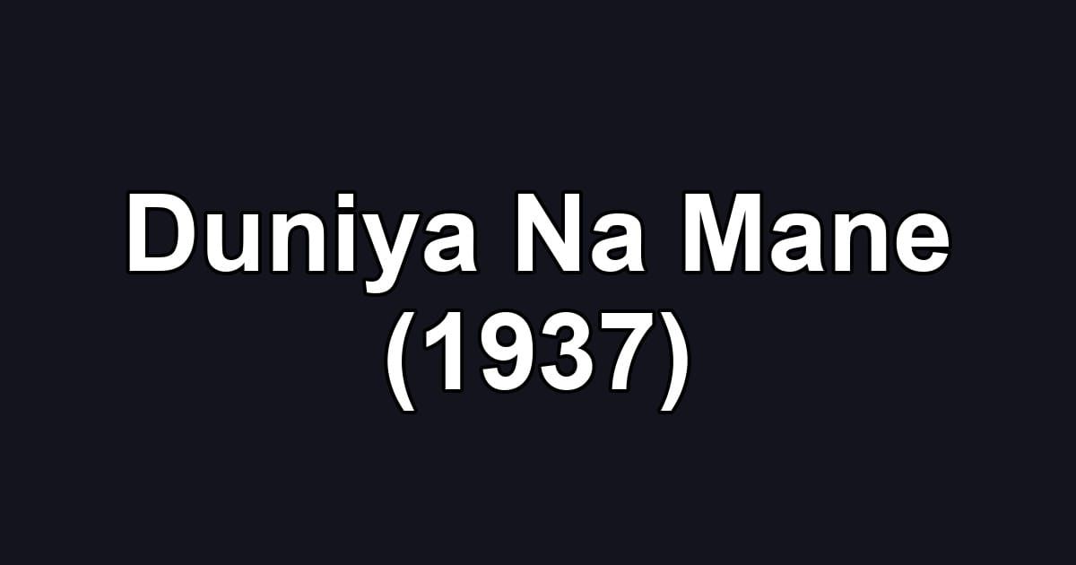 Duniya Na Mane (1937)