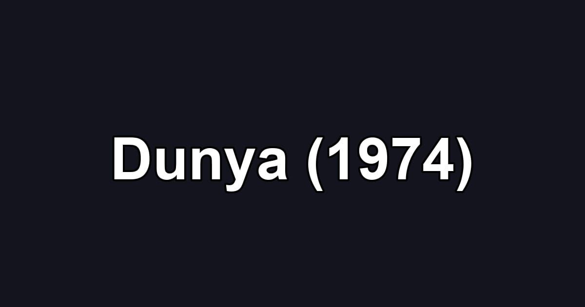 Dunya (1974)