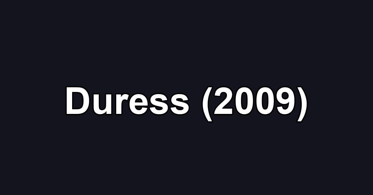 Duress (2009)