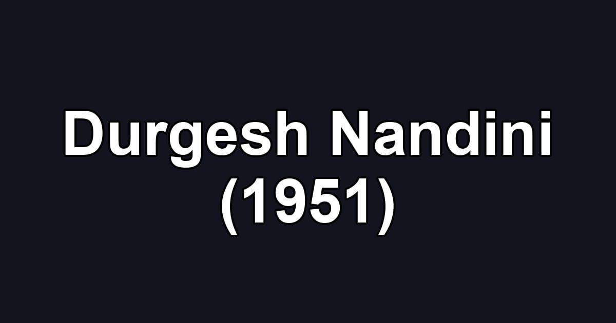 Durgesh Nandini (1951)