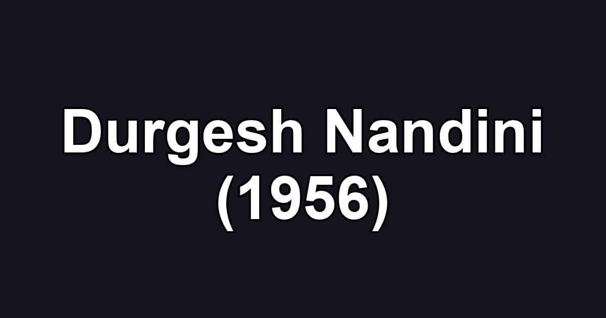Durgesh Nandini (1956)