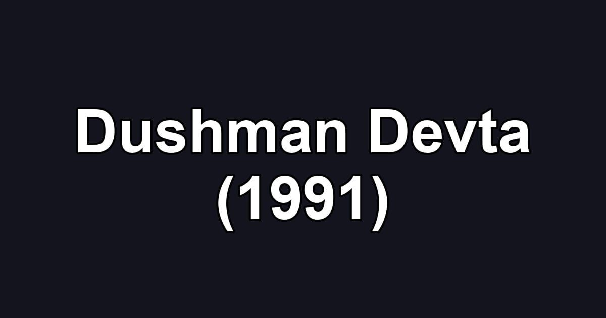Dushman Devta (1991)