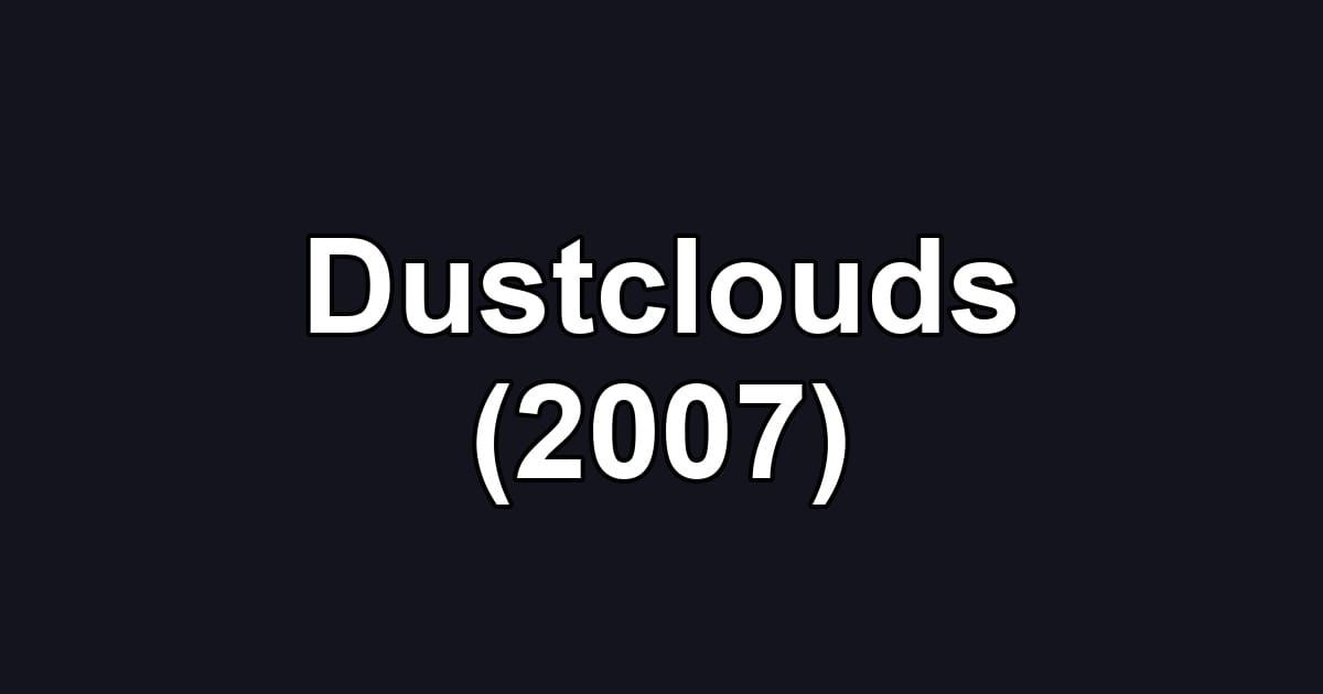 Dustclouds (2007)