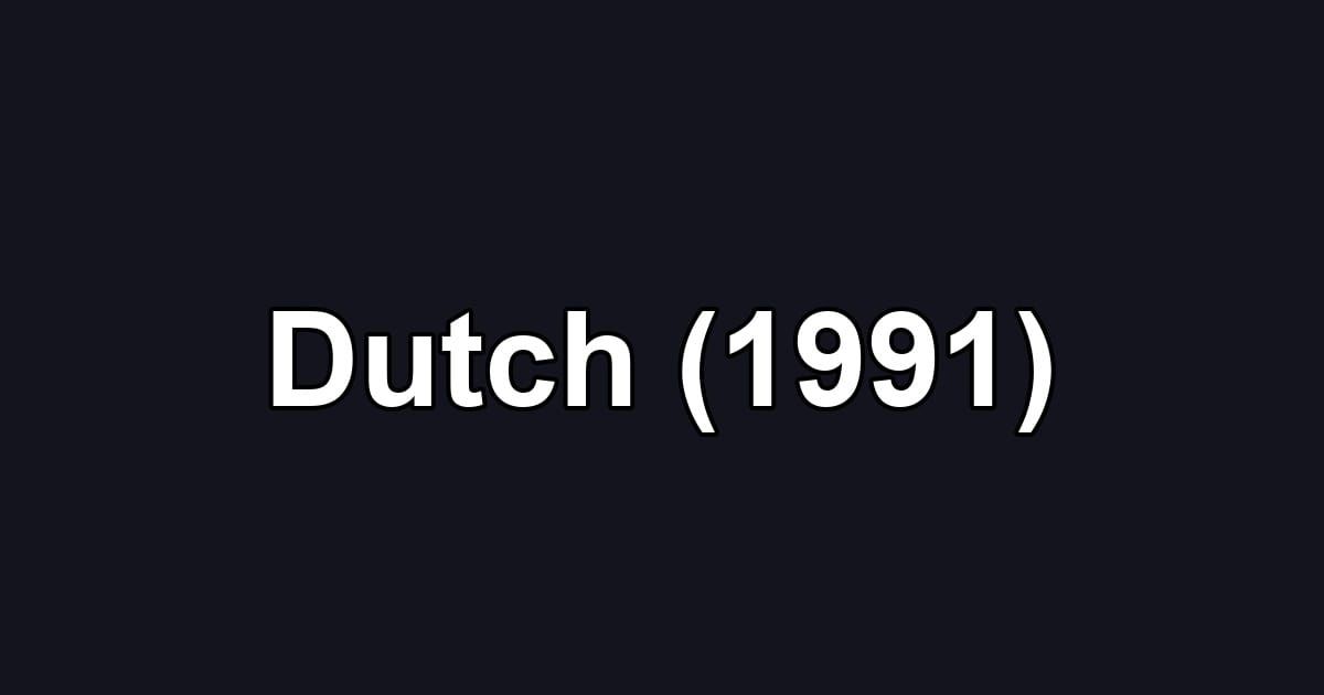 Dutch (1991)